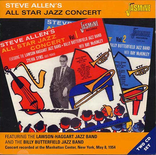 Steve Allen (3) Featuring Lawson-Haggart Jazz Band / Billy Butterfield Jazz Band : Steve Allen's All Star Jazz Concert Vol. 1 & 2 (2xCD, Comp)