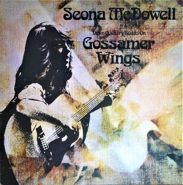 Seona McDowell : Down Country Roads On Gossamer Wings (LP, Album, Gat)