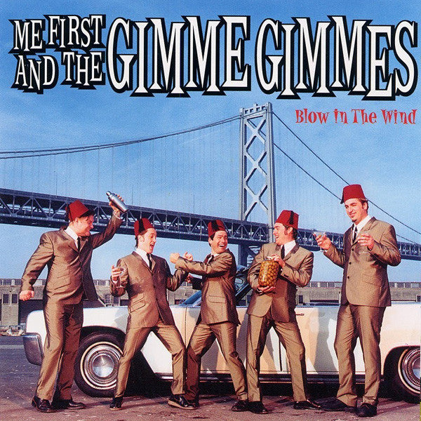 Me First And The Gimme Gimmes : Blow In The Wind (CD, Album)