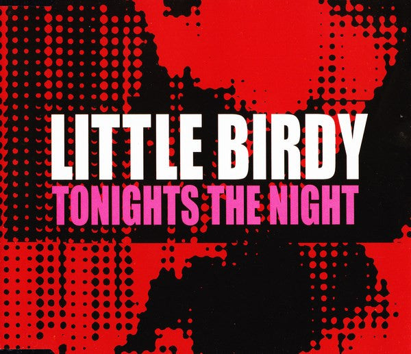 Little Birdy : Tonight's The Night (CD, Single)