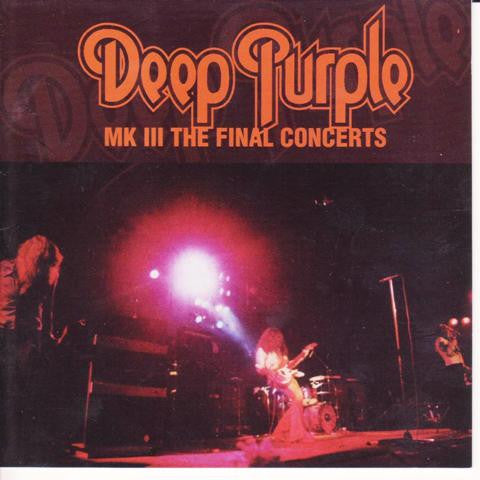 Deep Purple : Mk III • The Final Concerts (2xCD, Album, RE)