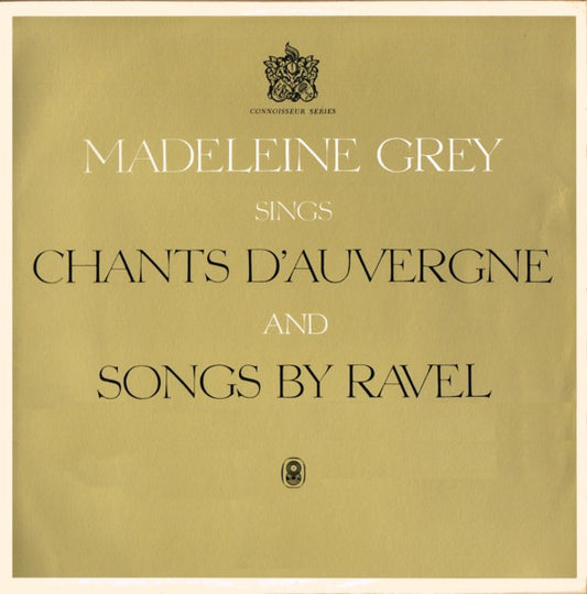 Madeleine Grey : Sings Chants D'Auvergne And Songs Of Ravel  (LP, Comp, Mono, Club)