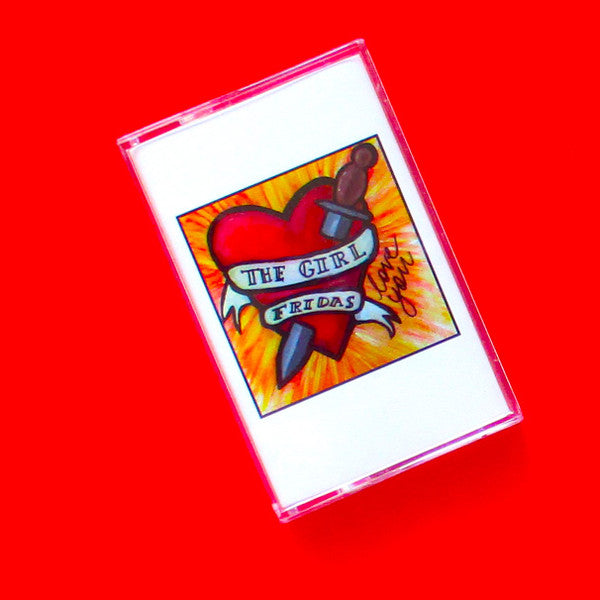 The Girl Fridas : The Girl Fridas Love You (Cass, EP)