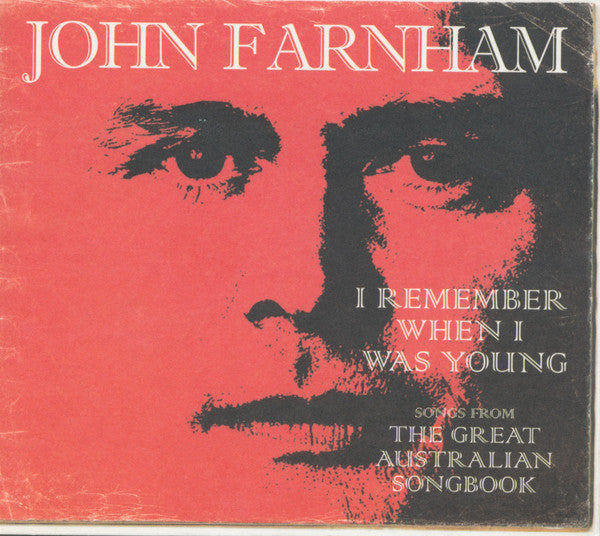 John Farnham : I Remember When I Was Young - Songs From The Great Australian Songbook (CD, Album, Dig)