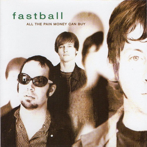 Fastball : All The Pain Money Can Buy (CD, Album)