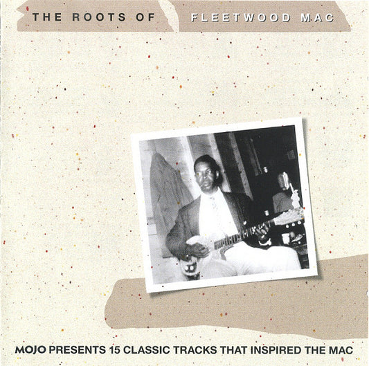 Various : The Roots Of Fleetwood Mac (Mojo Presents 15 Classic Tracks That Inspired The Mac) (CD, Comp)