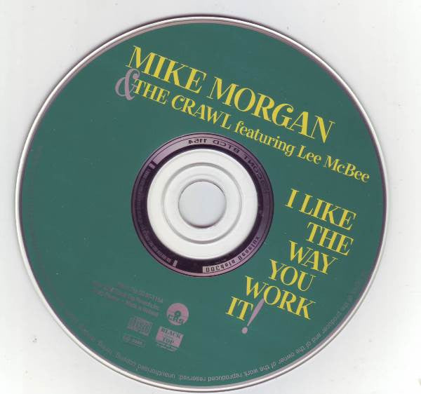 Mike Morgan & The Crawl Featuring Lee McBee : I Like The Way You Work It! (CD, Album)