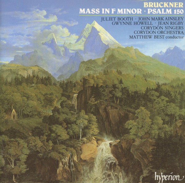 Anton Bruckner - Juliet Booth · John Mark Ainsley · Gwynne Howell · Jean Rigby · Corydon Singers · Corydon Orchestra · Matthew Best (2) : Mass In F Minor · Psalm 150 (CD, Album)