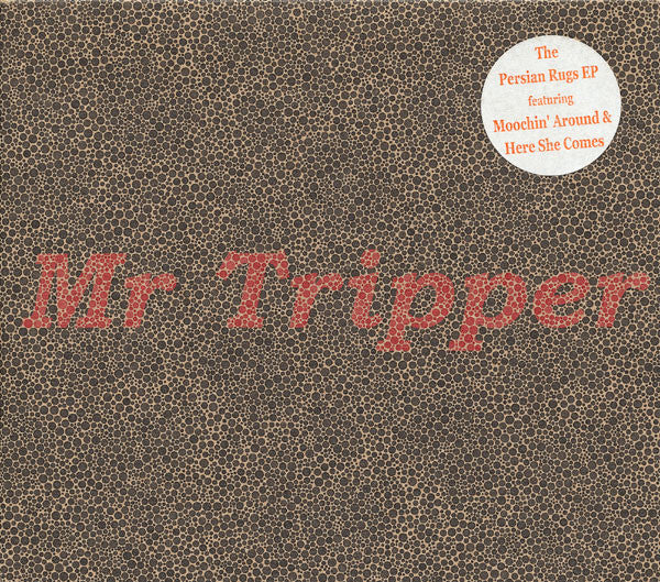 The Persian Rugs : Mr Tripper EP (CD, EP)