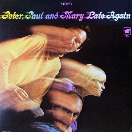Peter, Paul & Mary : Late Again (LP, Album)