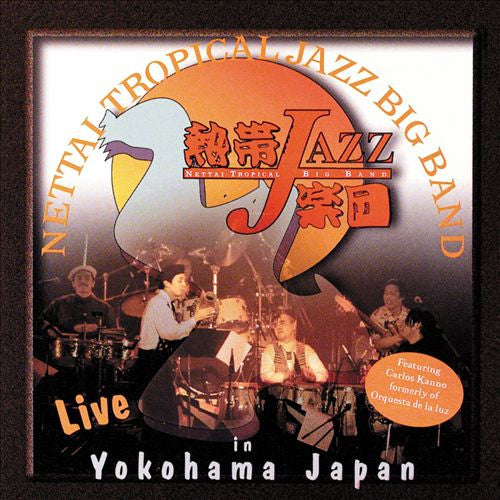 Nettai Tropical Jazz Big Band Featuring Carlos Kanno : Live In Yokohama Japan (CD)
