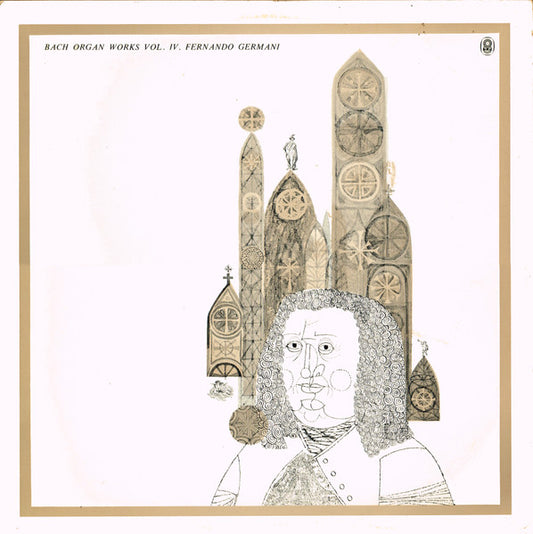 Johann Sebastian Bach - Fernando Germani : Organ Works Vol. IV (LP, Album, Mono, Club, RE)
