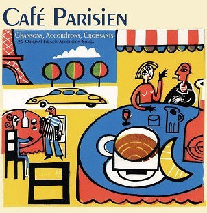 Various : Café Parisien - Chansons, Accordeons, Croissants (CD, Comp)