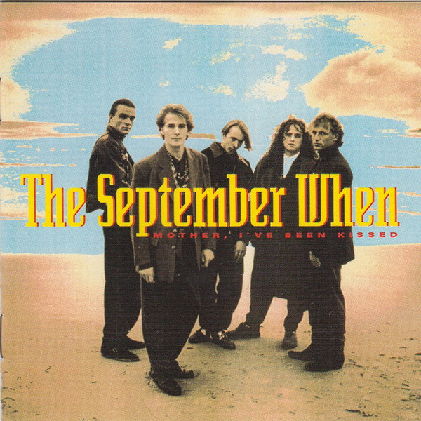 The September When : Mother I've Been Kissed (CD, Album)