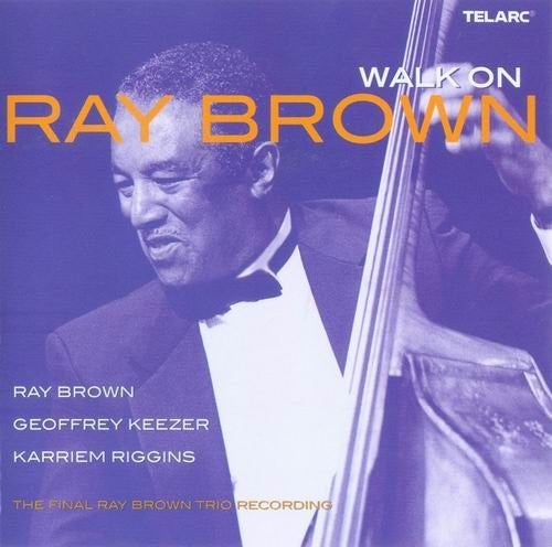 Ray Brown : Walk On - The Final Ray Brown Trio Recording (2xCD, Album)