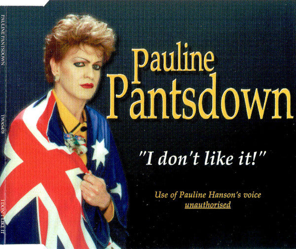 Pauline Pantsdown : I Don't Like It (CD, Single)