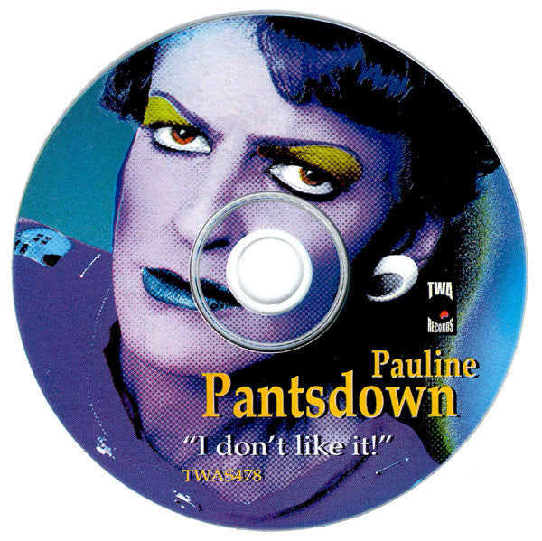 Pauline Pantsdown : I Don't Like It (CD, Single)