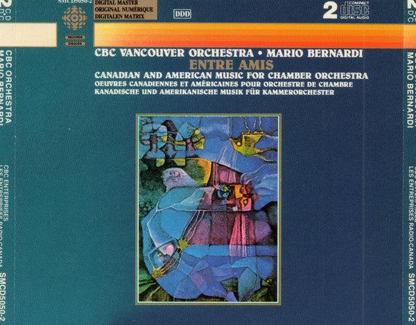 CBC Vancouver Orchestra, Mario Bernardi (2) : Entre Amis–Canadian And American Music For Chamber Orchestra (CD)