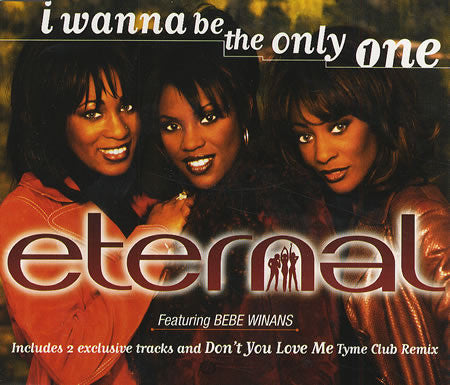 Eternal (2) Featuring BeBe Winans : I Wanna Be The Only One (CD, Maxi)
