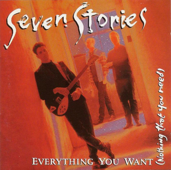 Seven Stories : Everything You Want (Nothing That You Need) (CD, Album)