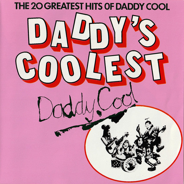 Daddy Cool (5) : Daddy's Coolest - The 20 Greatest Hits Of Daddy Cool (CD, Comp)