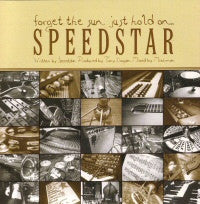 Speedstar* : Forget The Sun, Just Hold On... (CD, Copy Prot., Enh)