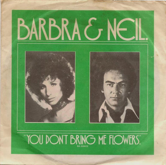 Neil Diamond, Barbra Streisand : You Don't Bring Me Flowers (7", Single)