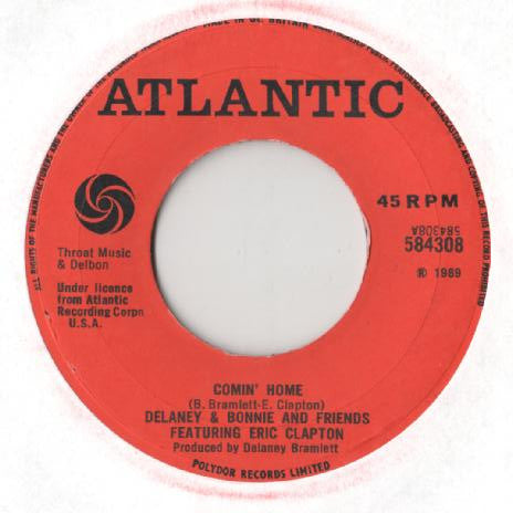 Delaney & Bonnie And Friends* Featuring Eric Clapton : Comin' Home  (7", Single, Lar)