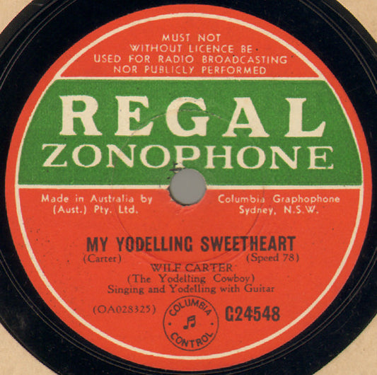 Wilf Carter : My Yodelling Sweetheart / A Cowboy Who Never Returned (Shellac, 10")