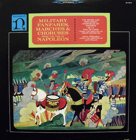 The Brass And Percussion Ensembles of Gardiens De La Paix De Paris* Under The Direction Of Désiré Dondeyne • Vocal Ensemble* Under The Direction Of Jean Rollin (2) : Military Fanfares, Marches & Choruses From The Time Of Napoleon (LP, Album, RP)