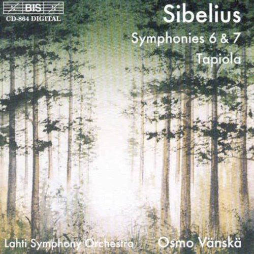 Sibelius* - Lahti Symphony Orchestra, Osmo Vänskä : Symphonies 6 & 7 - Tapiola (CD, Album)