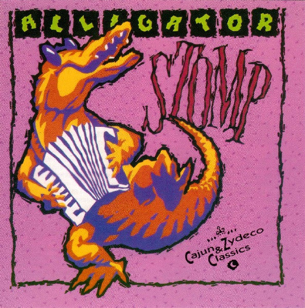 Various : Alligator Stomp: Cajun & Zydeco Classics (CD, Comp)