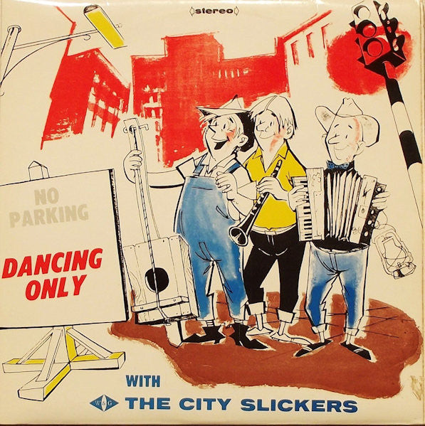 The City Slickers (5) : No Parking Dancing Only (LP, Album)