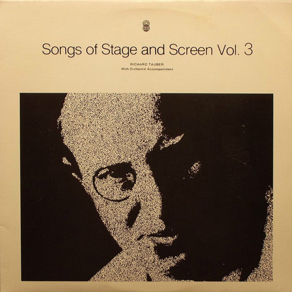 Richard Tauber : Songs Of Stage And Screen Vol. 3 (LP, Comp, Mono, Club)