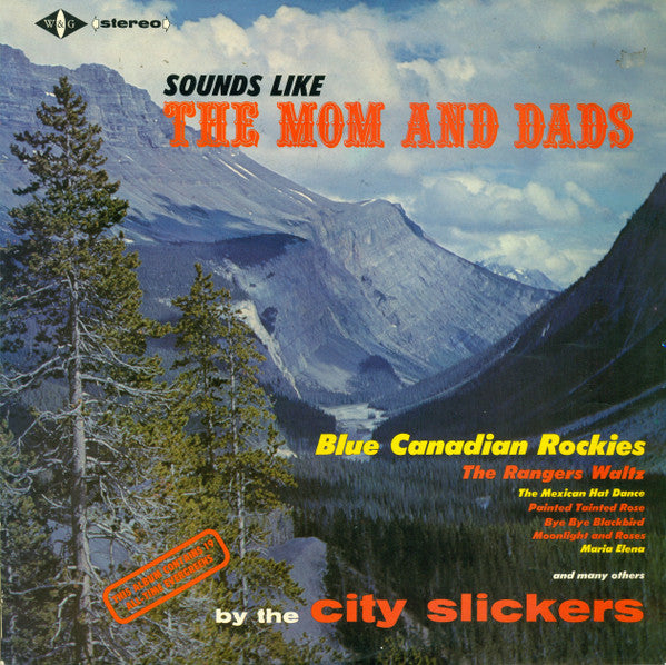 The City Slickers (5) : Sounds Like The Mom And Dads (LP, Album)