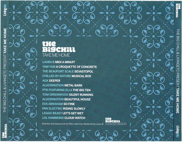 Various : The Big Chill & Livingetc Present Take Me Home (CD, Comp)