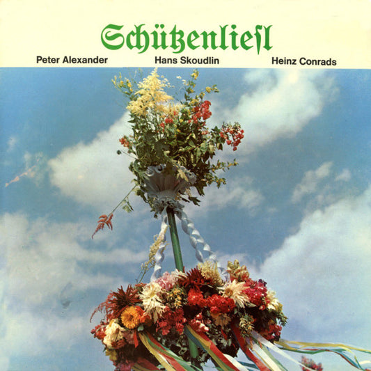 Peter Alexander / Hans Skoudlin / Heinz Conrads : Schützenliesl (LP)
