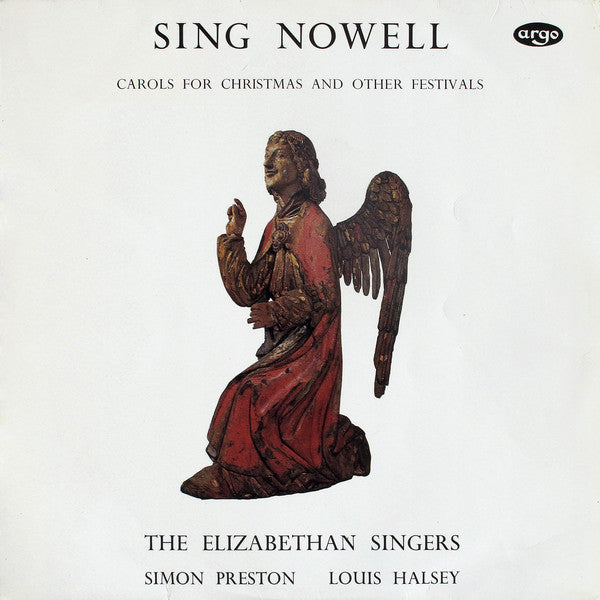 The Elizabethan Singers, Simon Preston, Louis Halsey : Sing Nowell (Carols For Christmas And Other Festivals) (LP)