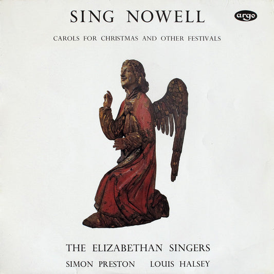The Elizabethan Singers, Simon Preston, Louis Halsey : Sing Nowell (Carols For Christmas And Other Festivals) (LP)