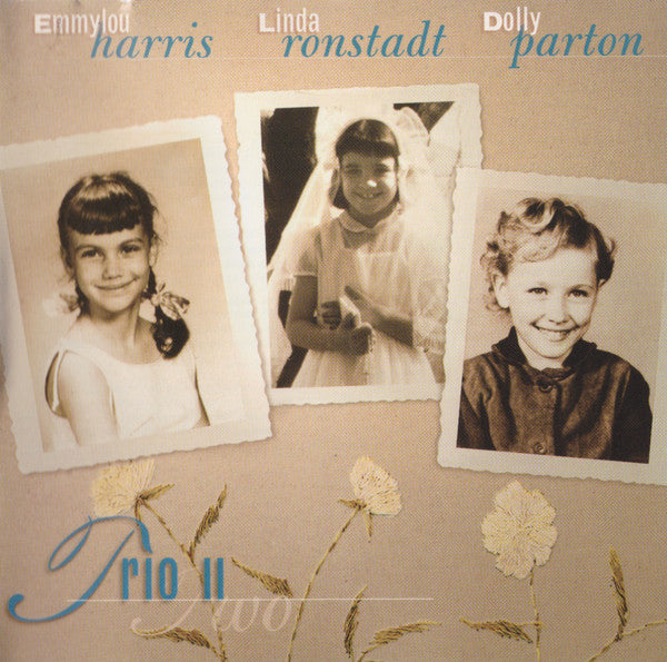 Emmylou Harris, Linda Ronstadt, Dolly Parton : Trio II (CD, Album)