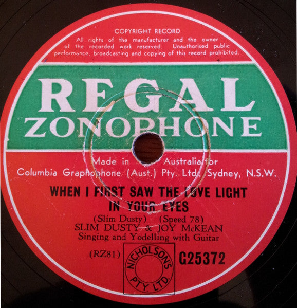 Slim Dusty : I Must Have Good Terbaccy When I Smoke / When I First Saw The Love Light In Your Eyes (Shellac, 10")