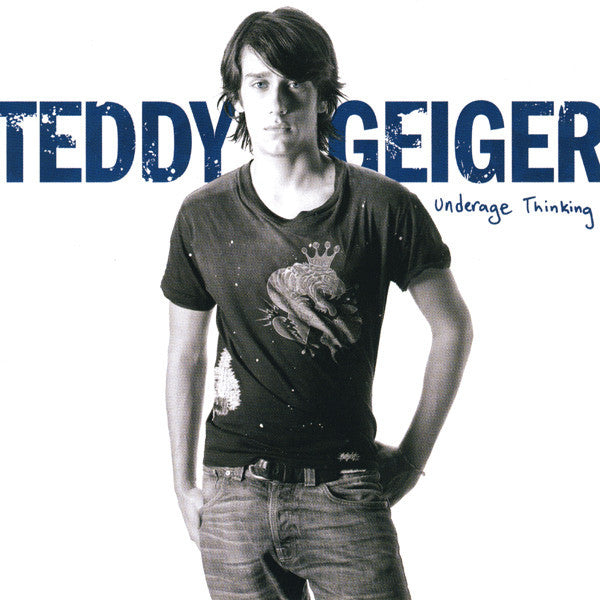 Teddy Geiger : Underage Thinking (CD, Album)