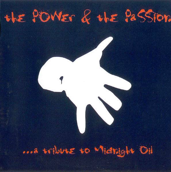 Various : The Power & The Passion ...A Tribute To Midnight Oil (CD, Album)