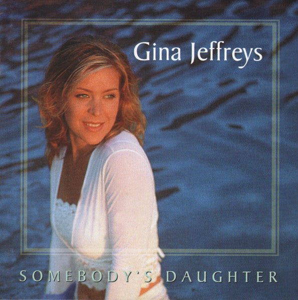 Gina Jeffreys : Somebody's Daughter (CD, Album)