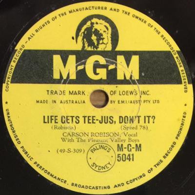 Carson Robison with Pleasant Valley Boys : Life Gets Tee-Jus, Don't It? / More 'n More Tee-Jus, Ain't It? (Shellac, 10")