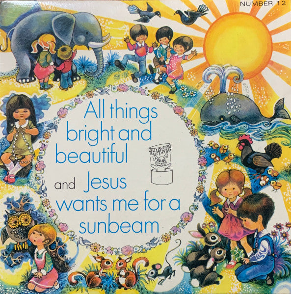 The Sunbury Junior Singers Of The Salvation Army : All Things Bright And Beautiful / Jesus Wants Me For A Sunbeam (7", Single)