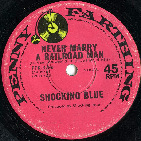 Shocking Blue : Never Marry A Railroad Man / Roll Engine Roll (7", Single)