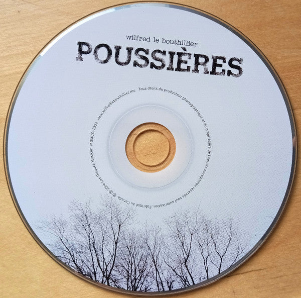 Wilfred Le Bouthillier : Poussières (CD, Album, Dig)