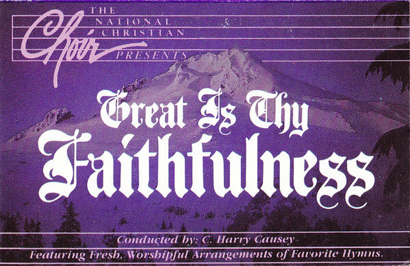 The National Christian Choir : Great Is Thy Faithfulness (Cass, Album)