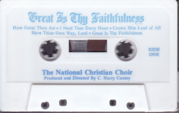 The National Christian Choir : Great Is Thy Faithfulness (Cass, Album)